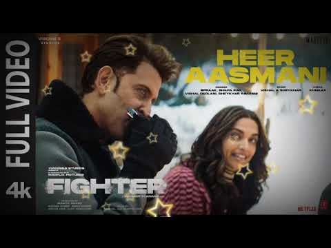 FIGHTER: Heer Aasmani (Full Video) Hrithik Roshan, Deepika, Anil, Vishal-Sheykhar, Bpraak, Kumaar