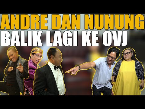 ANDRE DAN NUNUNG SIAP BALIK LAGI KE OVJ.. BAKAL BIKIN NGAKAK DAN NOSTALGIA