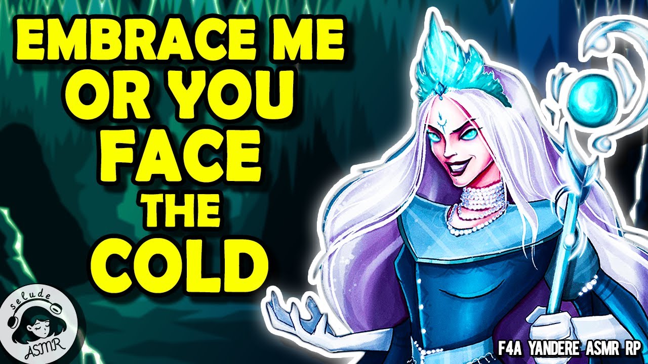 ASMR RP 🧊 Яндере-Снежная Королева заморозит тебя, пока ты не полюбишь её в ответ! [F4A] [Бинаурал...