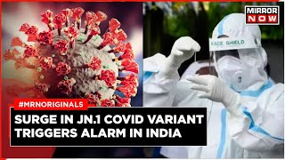 COVID-19 Cases: Surge In COVID-19 Cases In India; JN.1 COVID Variant Raises Concern | English News