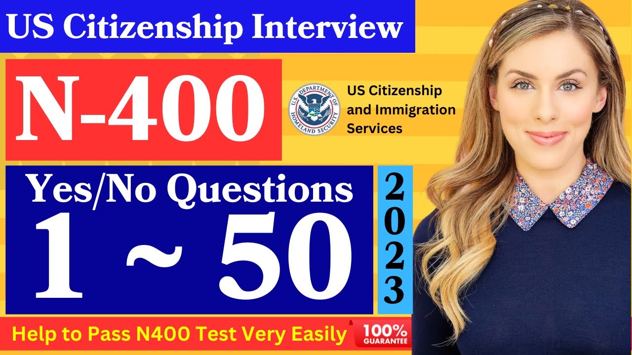 N400 - US Citizenship Interview 2023 | OFFICIAL 50 YesNo Questions and ...