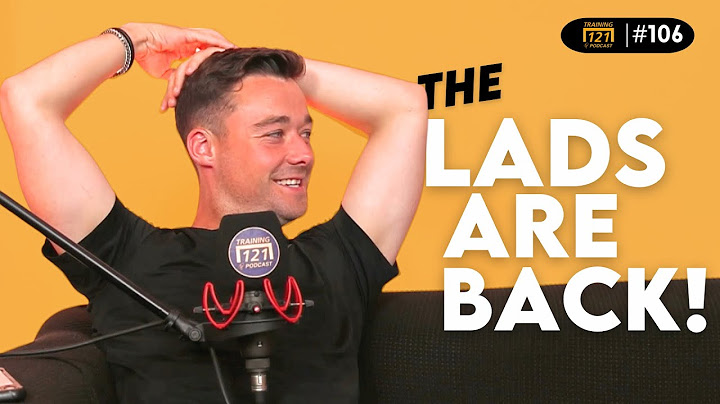 The Lads Are Back! | #106