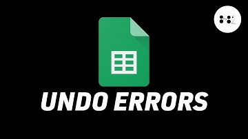 How To Undo A Mistake In Google Sheets