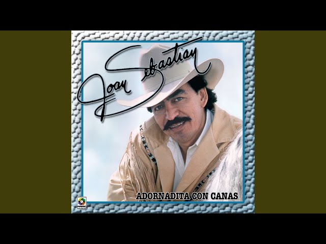 Joan Sebastian - Adornadita Con Canas