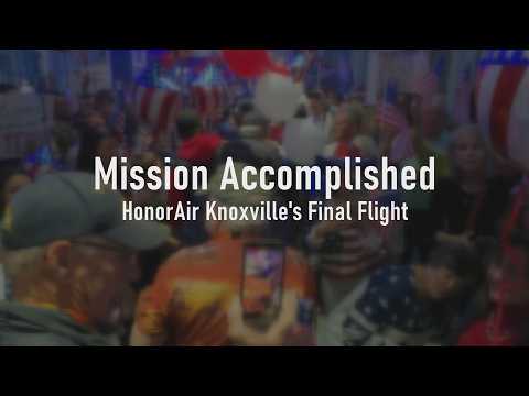 Mission Accomplished - HonorAir Knoxville's Final Flight