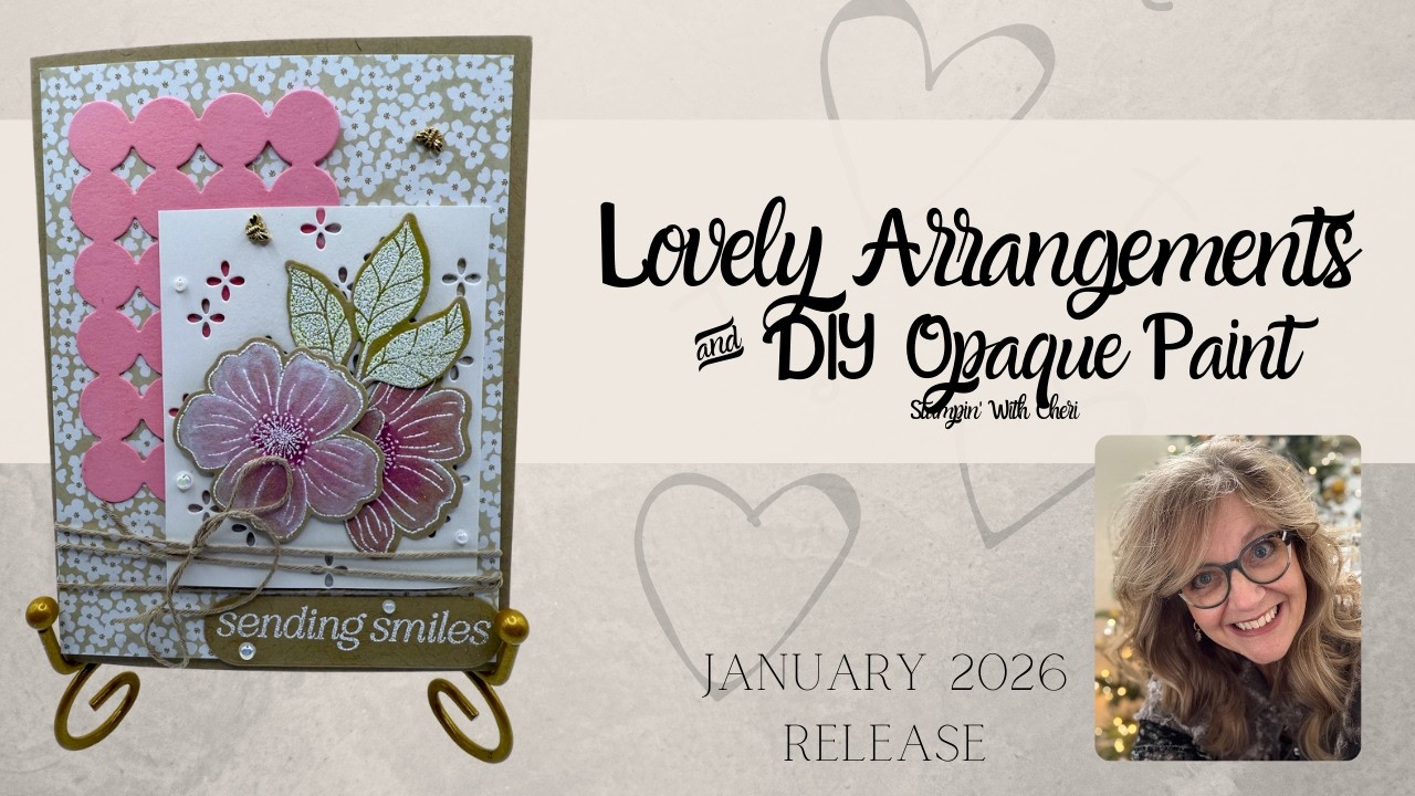 DIY Opaque Paint W/ Ink Refills: Stampin' Up! Lovely Arrangements