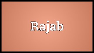 Rajab Meaning