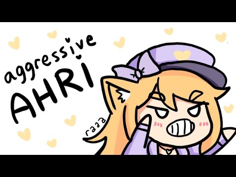 【LoL】aggressive ahri (๑•̀ㅁ•́๑) - 【LoL】aggressive ahri (๑•̀ㅁ•́๑)