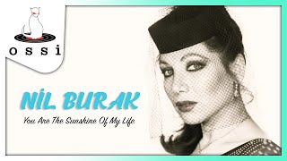Nil Burak - You Are The Sunshine Of My Life