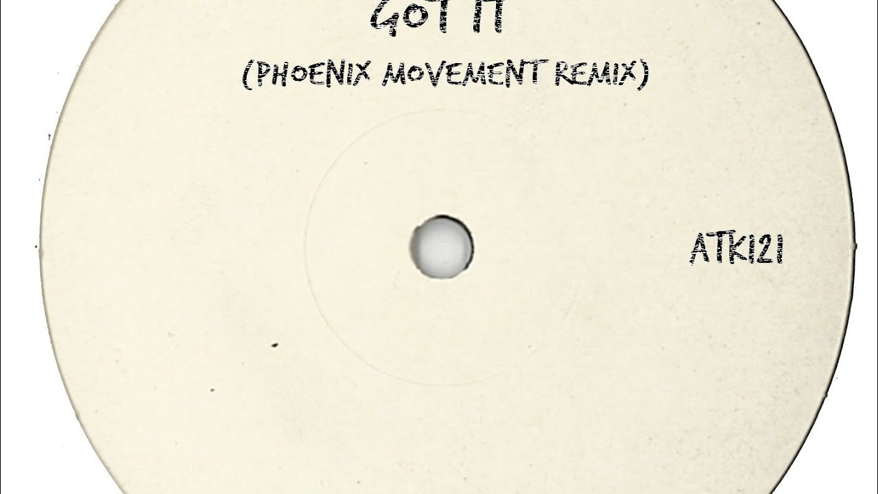 Dj Jordan - Got It! (Phoenix Movement Remix)