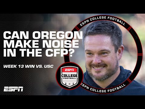 Oregon picks up big win vs. USC 💪 Can the Ducks make noise in the CFP? (📍 @ATT ) | The CFB Show