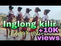 Inglong kilir cover video Thenglong Entertainers