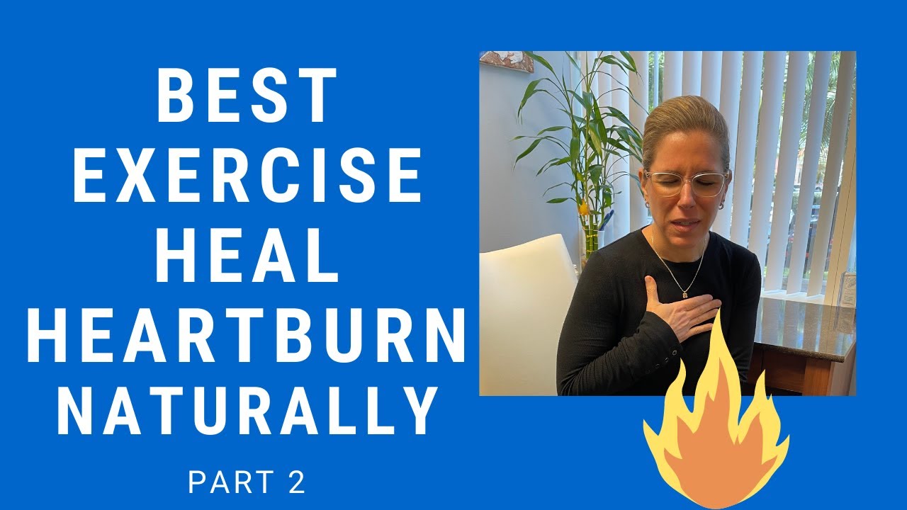 Exercises to Get Rid of Heartburn! YouTube