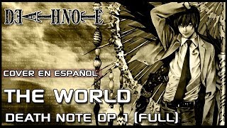 「The WORLD」Death Note Opening - Cover Español