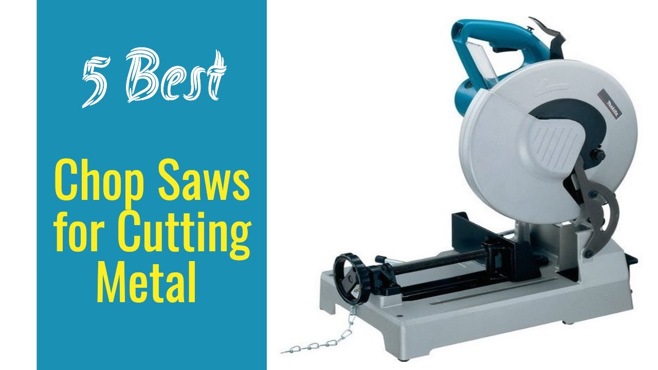 Best Chop Saws for Cutting Metal Top Chop Saws for Cutting Metal