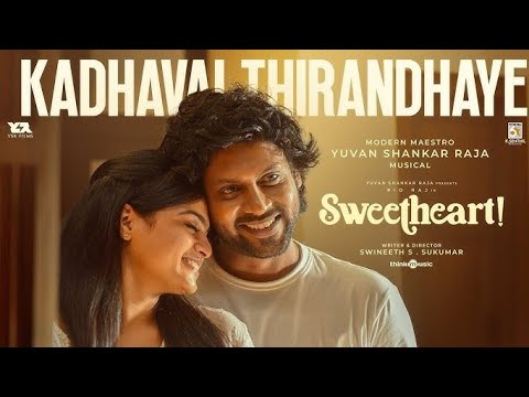 Kadhavai Thirandhaye Song | Sweetheart | Rio Raj | Gopika | Yuvan Shankar Raja | Swineeth S.Sukumar