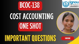 BCOC-138 COST ACCOUNTING IMPORTANT QUESTIONS | ONE SHOT | #ignou #bcoc138 #bcomg