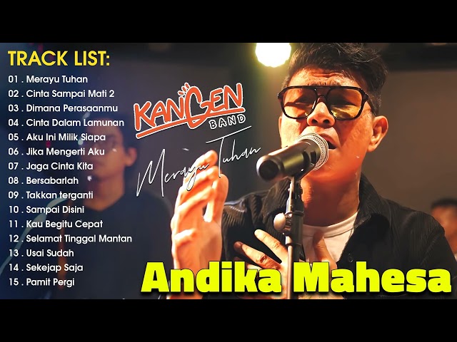 Andika Mahesa Kangen Band Full Album 2023| Merayu Tuhan, Cinta Sampai Mati, Dimana Perasaanmu class=