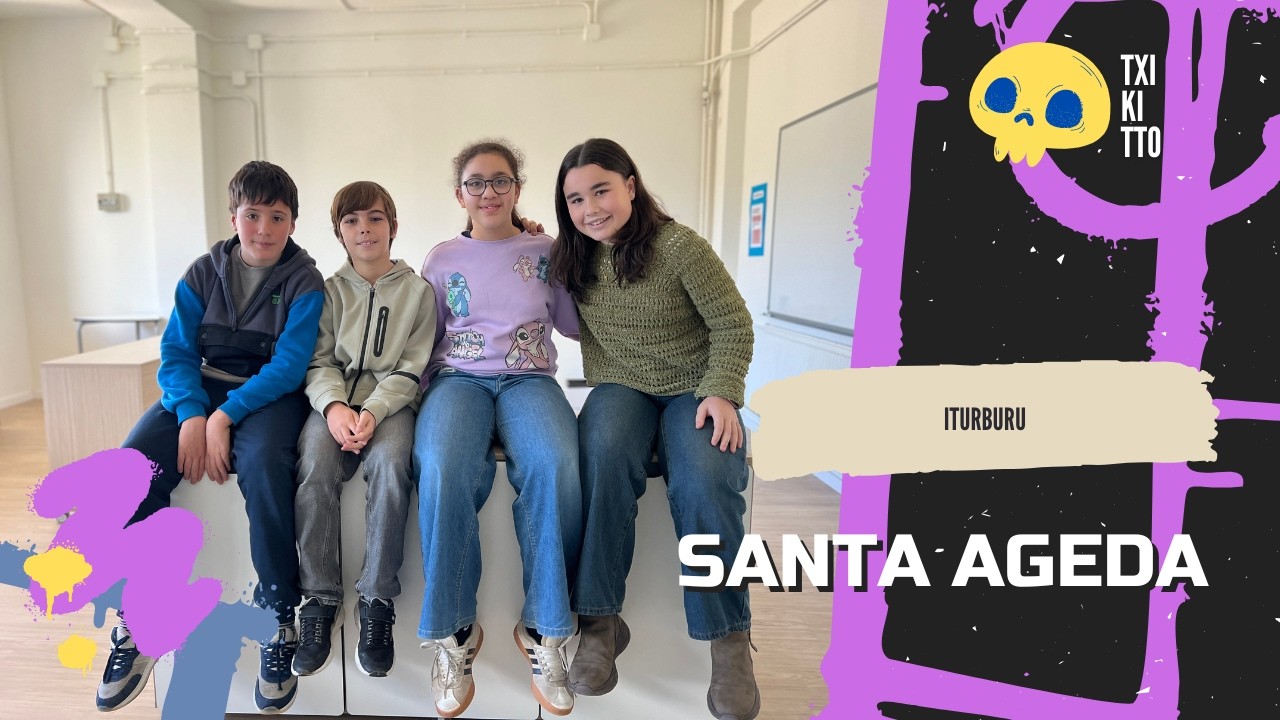 🎙 ITURBURU - Santa Ageda 📝 Ikasleekin Berriketan -TXIKITTO