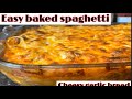 Cheesy Baked Spaghetti 🍝 and Garlic Cheese bread 🥖