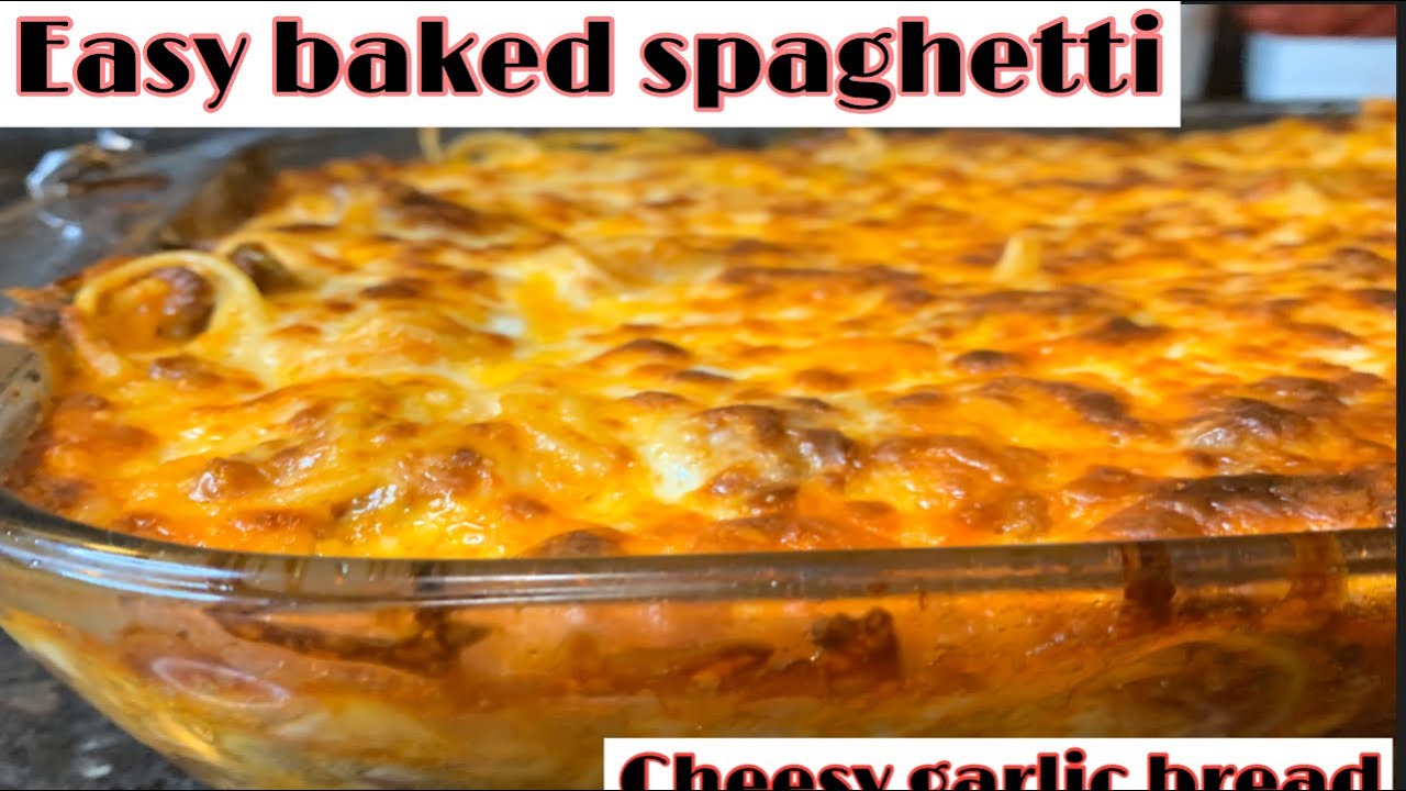 Cheesy Baked Spaghetti 🍝 and Garlic Cheese bread 🥖 - YouTube