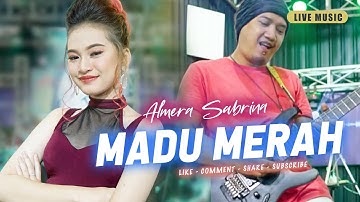 MADU MERAH - ALMERA SABRINA ft. NIRWANA COMEBACK | LIVE MUSIC