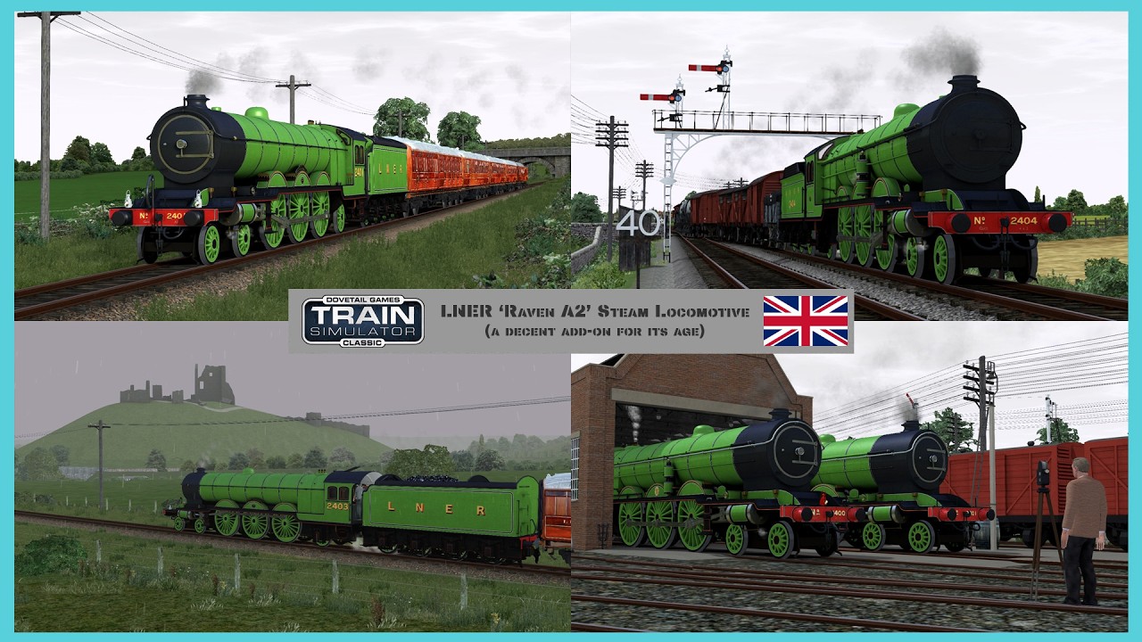 LNER 'Raven A2' Steam Locomotive review ~ Train Simulator