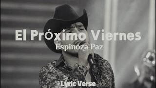 El Próximo Viernes-Espinoza Paz (Lyrics)
