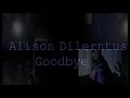 Alison Dilaurentis I Goodbye