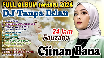 FAUZANA Remix DJ Slow Disco TANPA IKLAN ALBUM TERBARU 2025    CIINAN BANA