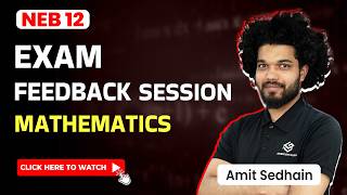 Exam Feedback Session | Mathematics | NEB 12 | Ambition Guru |