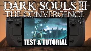 Dark Souls 3 The Convergence on Steam Deck — Tutorial & Test