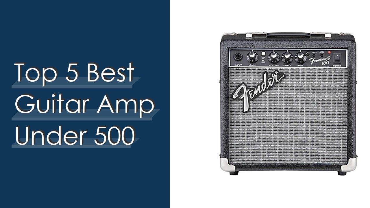 Top 5 Best Guitar Amp Under 500 Based On Customer Ratings YouTube