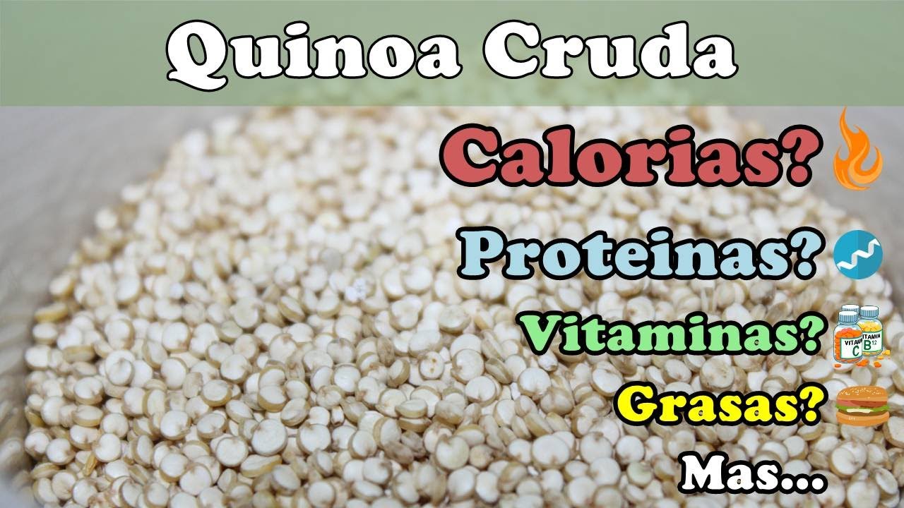 ¿Cuantas CALORIAS tiene la QUINOA CRUDA?, +FIBRA, +VITAMINAS, +GRASAS, +CARBOHIDRATOS 29 YouTube