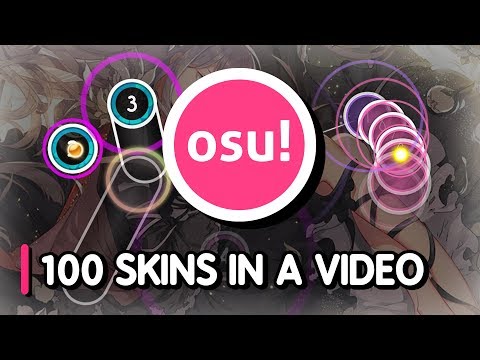 100 osu! skins in ONE video!