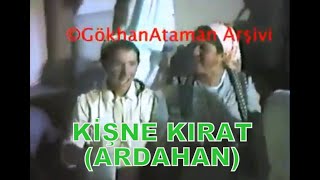 Kişne Kırat (Eski Ardahan Köy Düğünü)