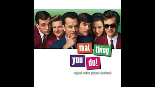 That Thing You Do : All My Only Dreams