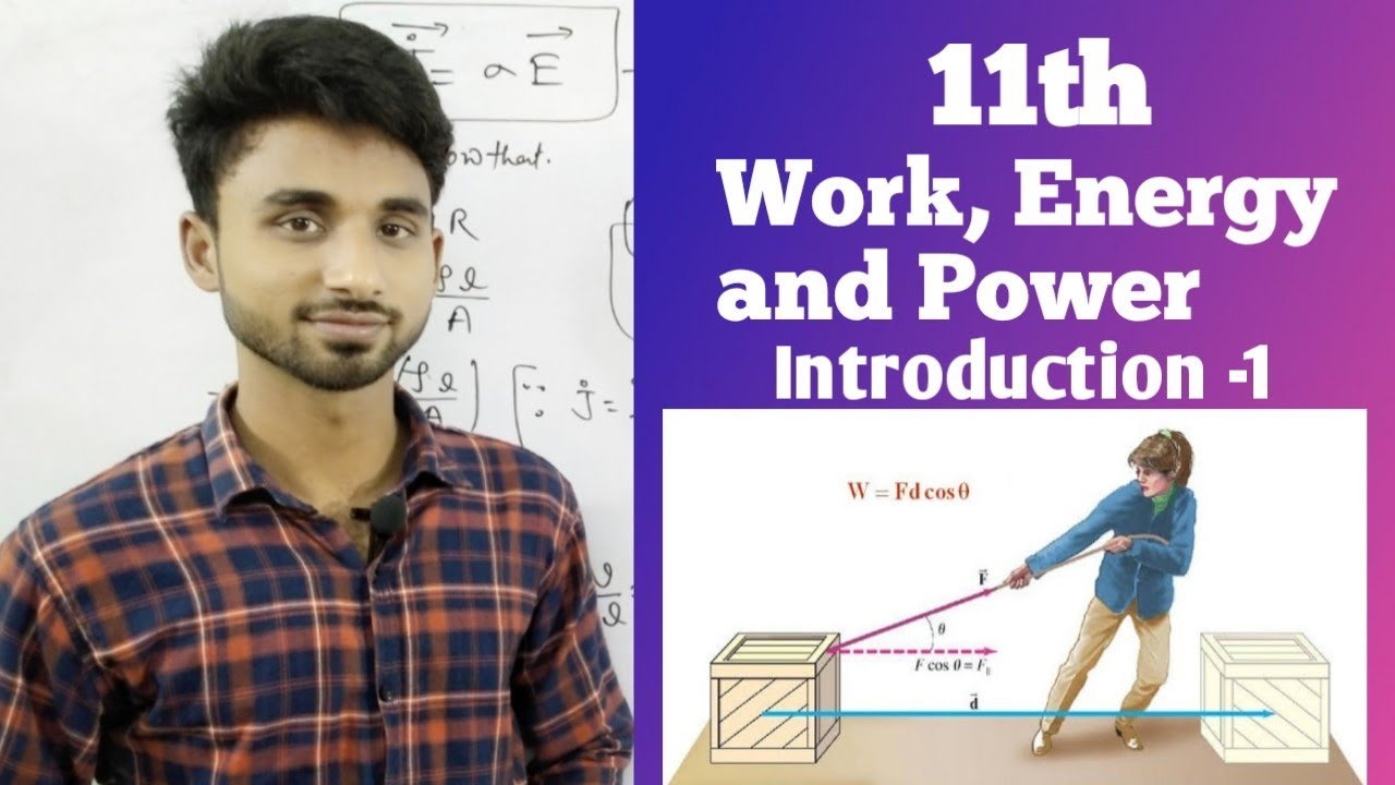 Work, Energy and Power introduction part 1 YouTube