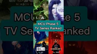Mcu Phase 5 Tv Series Ranked
