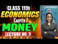 Class 11th Economics | Chapter 2 Money | Lecture 3 | #class11theconomics