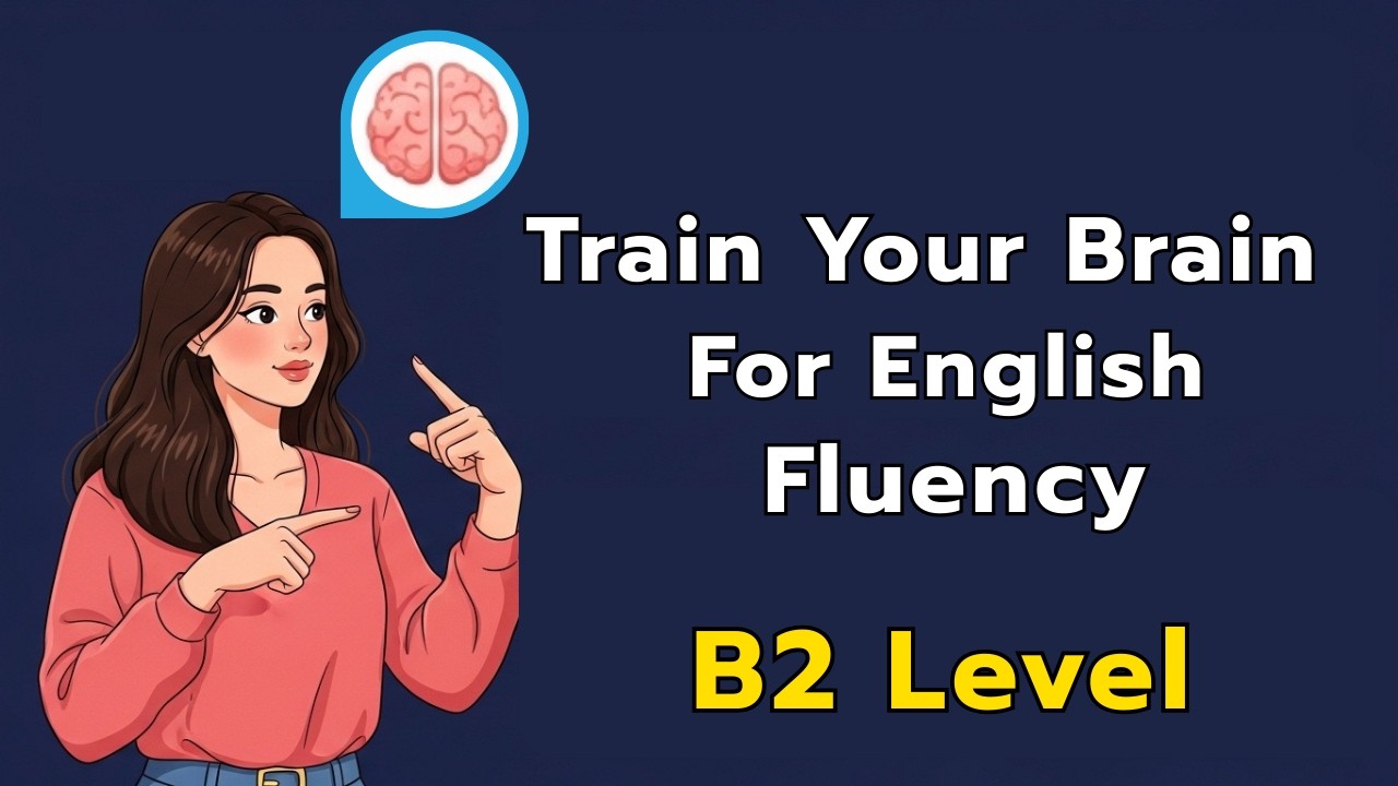 Train Your Brain for English Fluency | Improve Your English | English Speaking Practice | Podcst