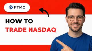 How to Trade Nasdaq on FTMO [2026 Full Guide]