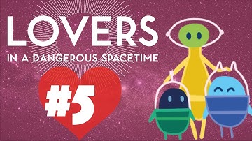 Lovers in a Dangerous Spacetime - Part 5: Our Shortest Episode Yet - Press Start! Together