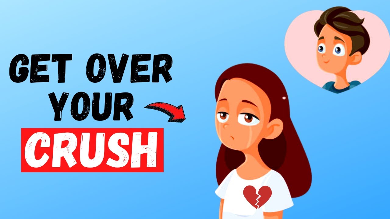 How To Get Over A Crush Who Doesnt Like You Youtube