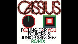 Cassius, Fcukers, Junior Sanchez - Feeling For You (Fcukers & Junior Sanchez Remix)