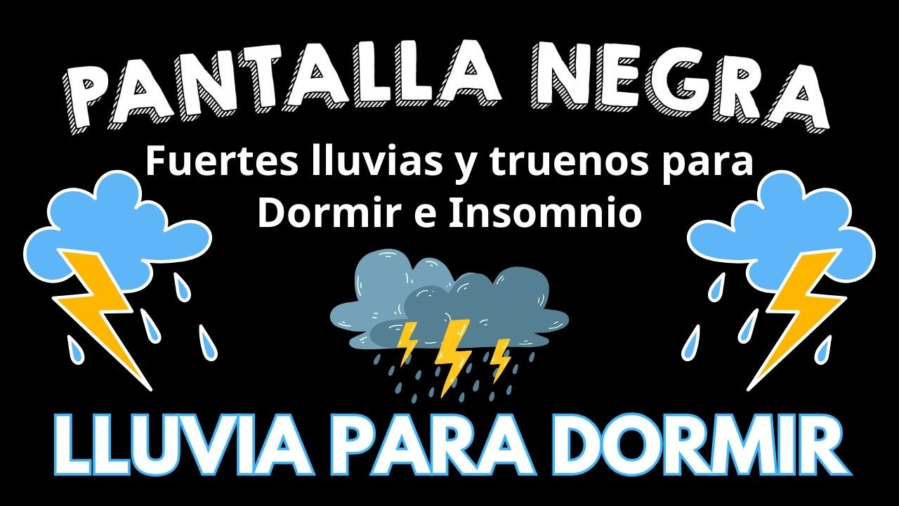 Lluvias Y Truenos Sueño Instantáneo En 5 Minutos ⛈️ PANTALLA NEGRA⚡ ...