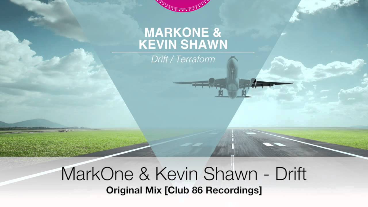 MarkOne & Kevin Shawn - Drift (Original Mix) [Club 86 Recordings]