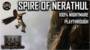 Doom: The Dark Ages - Spire of Nerathul (Ch.14) 100% Nightmare Playthrough