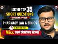 Pharmacy Law &amp; Ethics Top 35 Questions D.Pharm 2nd Year #law&amp;ethics #pharmacyindia #bteupdpharma