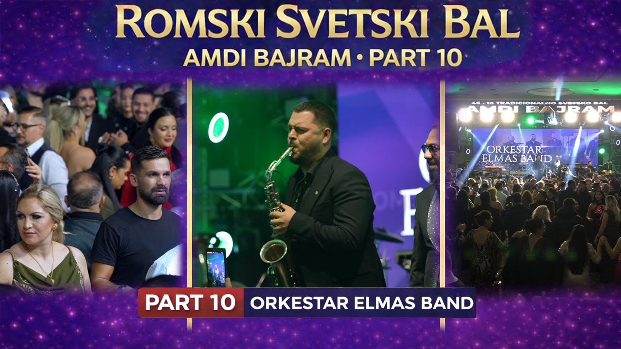Romski Svetski Bal " Amdi Bajram " 2026 Org. Gabriel Bajram & SRM - ORKESTAR ELMAS BAND